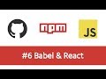 Build a Modern JS Project - #6 Babel & React