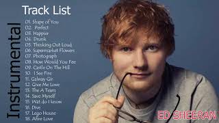 (Instrumental) Ed Sheeran Greatest Hits Full Album 2018 - Best Of Ed Sheeran Playlist