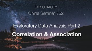 Exploratory Data Analysis Part 2 - Correlation and Association