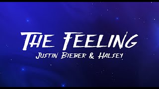 Justin Bieber - The Feeling (Lyrics) Ft. Halsey