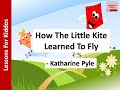 How The Little Kite Learned To Fly poem (SONG) by Katharine Pyle, ICSE New Gulmohar, Class 4, 2021