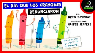 El Día Que Los Crayones RENUNCIARON | Drew Daywalt | Cuentos Para Dormir En Español Asombrosos