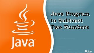 4 Java program to subtract two numbers