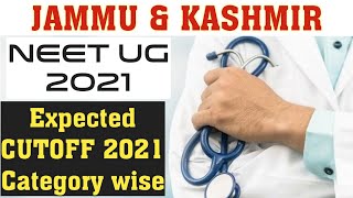 jkbopee neet ug 2021  expected cutoff  for jammu\u0026kashmir