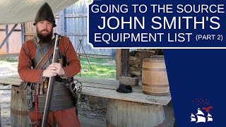 Going to the Source | John Smith's Equipment List (Part 2)