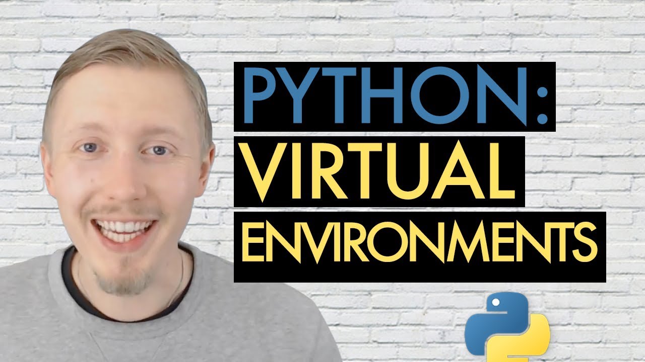 PYTHON VIRTUAL ENVIRONMENTS (Beginner's Guide To Python Lesson 9) - YouTube