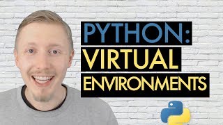PYTHON VIRTUAL ENVIRONMENTS (Beginner's Guide to Python Lesson 9)
