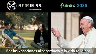 🙏 Por las vocaciones al sacerdocio y la vida religiosa (Intenciones del Papa - febrero 2025)