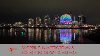 Shopping in Metrotown and Exploring Olympic Village #canadianimmigrantstory