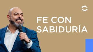 Fe con sabiduría | Pastor Iván Vindas