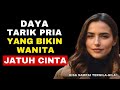 7 Daya Tarik Pria Yang Membuat Wanita Jatuh Cinta