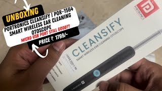 Portronics Cleansify, POR 1564 | Unboxing and Review | Smart Wireless Ear Cleaning Otoscope