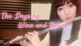 【jazz  flute】アドリブをやってみた！The Days of Wine and Roses （フルコーラス）jazz improvisation