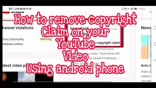 how to remove copyright claim  on your youtube video using android phone || tutorial 2021