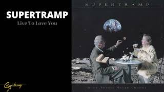 Supertramp - Live To Love You