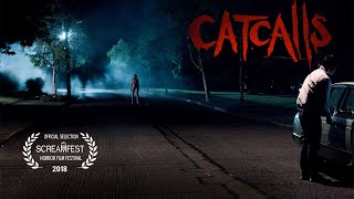 CATCALLS | SHORT HORROR FILM | SCREAMFEST