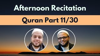 Afternoon Quran Part 11: Recitation \u0026 Reflections | Juz’ 11/30