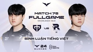 GEN vs KT | Full Game 1, 2, 3 | Match 75 | LCK Mùa Hè 2024