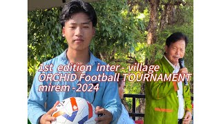 Frist Edition Inter - Village ORCHID Football TOURNAMENT Frist Match @Kamin_mize #vlog33