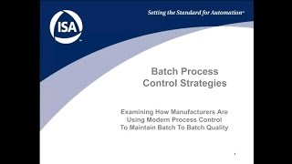 Greg McMillan: Batch Process Control—Unique Challenges and Opportunities