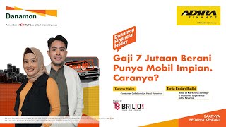 Danamon Financial Friday Eps. 109: Gaji 7 Jutaan Udah Bisa Punya Mobil Impian. Caranya?