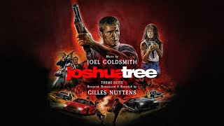 Joel Goldsmith: Joshua Tree Theme Suite [Restored, Remastered \u0026 Extended by Gilles Nuytens]