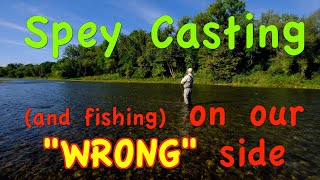 Spey Casting (and fishing) on our \