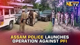 ASSAM POLICE LAUNCHES OPERATION AGAINST PFI; SEVERAL DETAINED