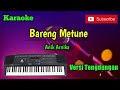 Bareng Metune ( Anik Arnika ) Karaoke Musik Sandiwaraan Cover