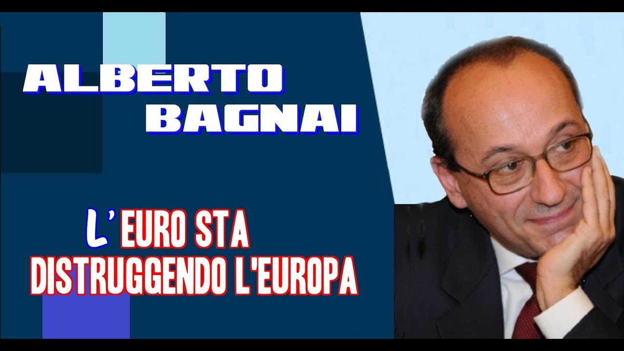 Alberto Bagnai: L'Euro Sta Distruggendo L'Europa. - YouTube