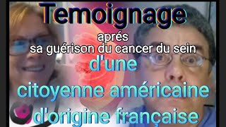 Temoignage d'une américaine d'origine française aprés sa guerison au profit du Dr Fouad El hachimi