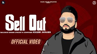 Sell Out (Official Video) Kulbir Jhinjer | Latest Punjabi Songs 2022