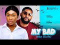 My Bad (Mea Culpa) -  Ebube Nwagbo John Tyler Ekanem 2024 Latest Nigerian Movies