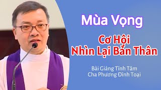 Mùa Vọng, Cơ Hội Nhìn Lại Bản Thân - Bài Giảng Tĩnh Tâm Cha Phương Đình Toại