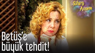 Sihirli Annem - Betüş'e Büyük Tehdit!