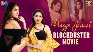 Pragya Jaiswal Blockbuster Full Movie HD | Pragya Jaiswal Superhit Movie | Indian Video Guru