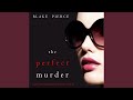 Chapter 28.3 & Chapter 29.1 - The Perfect Murder (A Jessie Hunt Psychological Suspense...