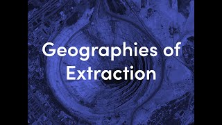 Geographies of Extraction | urbanNext Lexicon