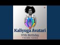 Kaliyuga Avatari - 97th Birthday Theme Song