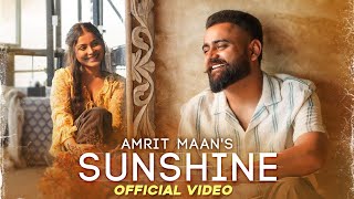 Sunshine (Official Video) | AMRIT MAAN | New Punjabi Songs 2023 | Latest Punjabi Songs 2023
