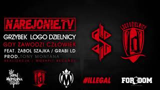 GRZYBEK LOGO DZIELNICY Feat. ŻABOL SZAJKA, GRABI LD - Gdy zawodzi człowiek