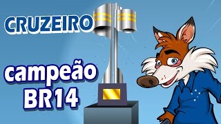 ANIMATUNES - Cruzeiro Campeão BR14