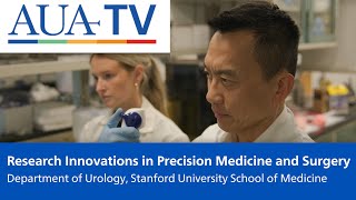Research Innovations in Precision Medicine and Surgery – Stanford Department of Urology