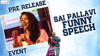 Sai Pallavi Funny Speech @PadiPadiLecheManasu Pre Release Event