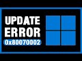 How to Fix Windows Update Error 0x80070002 (2025)