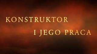 #17 KONSTRUKTOR I JEGO PRACA, THE EXPERT, WSPOMNIENIA KONSTRUKTORA