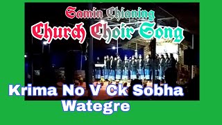 Samin Chianing Church Choir  song // Krima No v ck Soba wategre