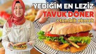 Evde TAVUK DÖNER \u0026 TOMBİK Ekmek