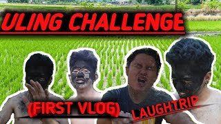 ULING CHALLENGE(LAUGHTRIP)(FIRST VLOG) #1