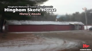 Hingham Skate House | History Abode